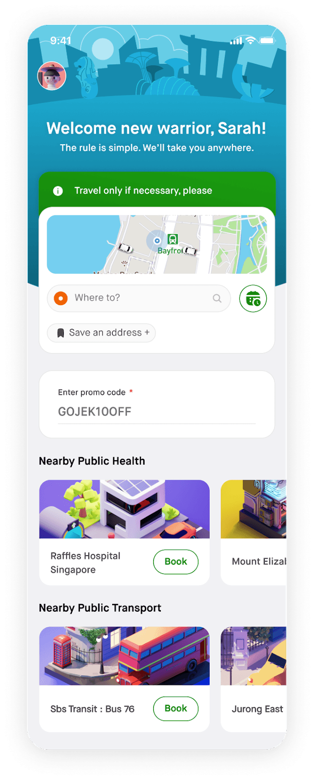 Onboarding screen reading "Welcome new warrior, Sarah!" with a "Travel only if necessary, please" banner, a map and search bar, a promo code field, and Nearby Public Health and Nearby Public Transport listings
